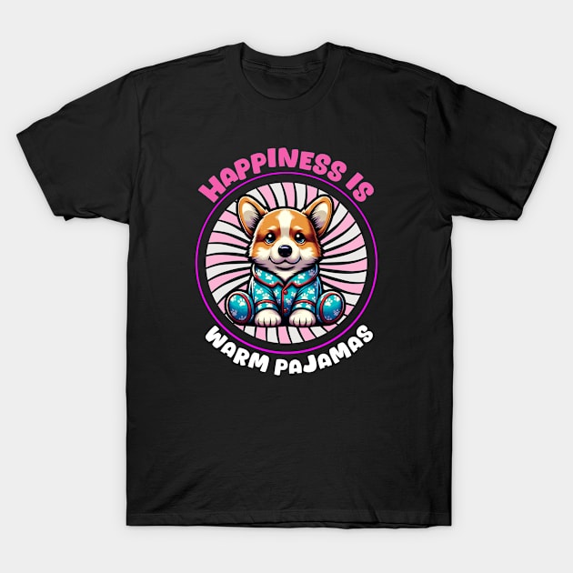 Happiness is Warm Pajamas 🐶 Cute Corgi T-Shirt by Pink & Pretty